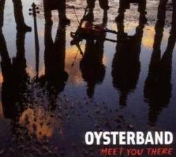 Oysterband : Meet You There